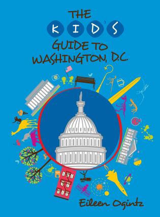 The Kids Guide to Washington, D.C., available at booksellers and online
