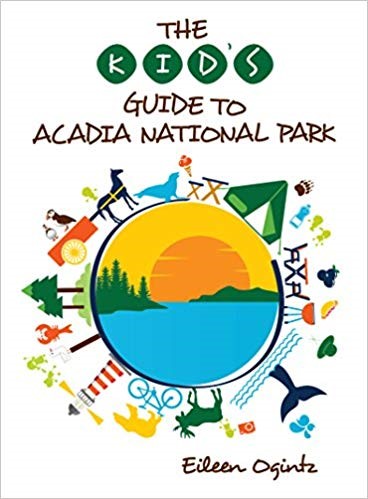 The Kids Guide to Acadia National Park